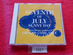 CD／Dreams Come True／SEVENTH of JULY SUNNY DAY／ドリカム／ドリームズ・カム・トゥルー／7月7日、晴れ／管1027
