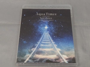 【Blu-ray】Aqua Timez 「FINAL LIVE ~last dance~」