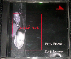 ベティ・ブライアント＆遠山晃司 BETTY BRYANT and KOHJI TOHYAMA / Just Us