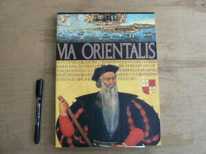s 図録 WA ORIENTAILS ポルトガルと南蛮文化展 めざせ、東方の国々 1993/15世紀 16世紀 フランシスコ・ザビエル 東インド国
