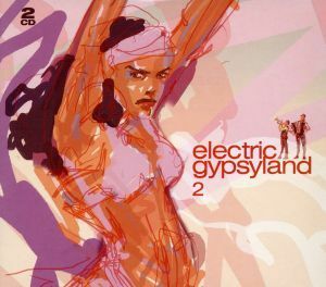 【輸入盤】Ｅｌｅｃｔｒｉｃ　Ｇｙｐｓｙｌａｎｄ　２　（Ｄｉｇ）／（オムニバス）