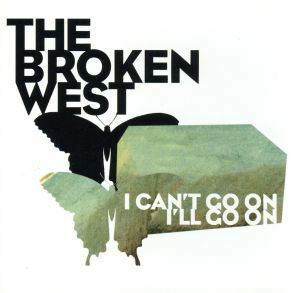 【輸入盤】Ｉ　Ｃａｎ’ｔ　Ｇｏ　ｏｎ　Ｉ’ｌｌ　Ｇｏ　ｏｎ／ＴｈｅＢｒｏｋｅｎＷｅｓｔＡｐｅｘＭａｎｏｒ