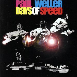 【輸入盤】Ｄａｙｓ　ｏｆ　Ｓｐｅｅｄ／ポール・ウェラー