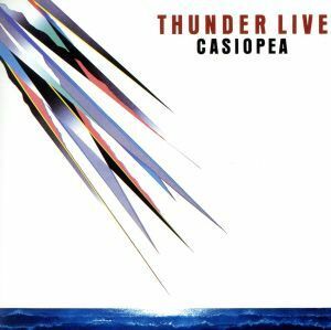 ＴＨＵＮＤＥＲ　ＬＩＶＥ／ＣＡＳＩＯＰＥＡ