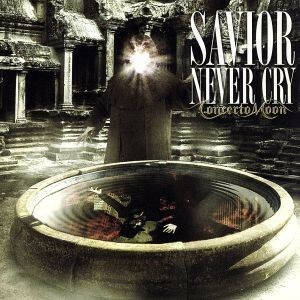 ＳＡＶＩＯＲ　ＮＥＶＥＲ　ＣＲＹ／Ｃｏｎｃｅｒｔｏ　Ｍｏｏｎ