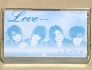 ◆ Le view デモテープ 「Love… 」V系　Mystic Moon Wyse S to M Freesia ドレミ團　怪人二十面奏　TAKUMA ヴィジュアル系