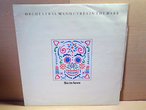 ORCHESTRAL MANOEUVRES IN THE DARK (OMD/O.M.D.)オーケストラル・マヌーヴァーズ・イン・ザ・ダーク/So In Love/12'