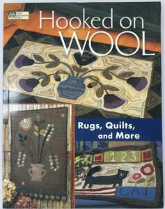 送料無料■ARTBOOK_OUTLET■61-040★暖かくて勝手の良いウールの フックドラグ キルト HOOKED ON WOOL Rugs, Quilts, and More 当店輸入品