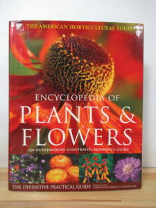 Q57△洋書 Encyclopedia of Plants and Flowers 植物と花の百科辞典 Christopher Brickell 園芸 植物図鑑 ガーデニング 221225