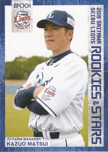 EPOCH 2019 R&S 埼玉西武ライオンズ 松井稼頭央 ファーム監督 09 レギュラーカード