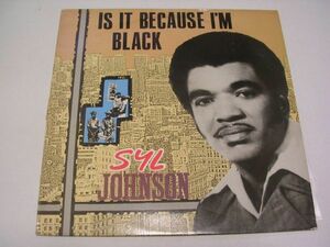 ●SOUL FUNK LP●SYL JOHNSON / IS IT BECAUSE I'M BLACK