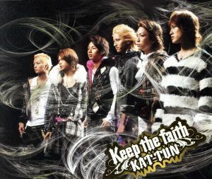 Ｋｅｅｐ　ｔｈｅ　ｆａｉｔｈ（通常盤／初回プレス仕様）／ＫＡＴ－ＴＵＮ