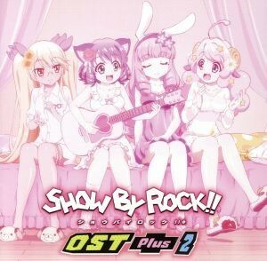 ＴＶアニメ「ＳＨＯＷ　ＢＹ　ＲＯＣＫ！！」ＯＳＴ　Ｐｌｕｓ　２／高梨康治　Ｆｕｎｔａ７　ＲｅｇａＳｏｕｎｄ（音楽）,プラズマジカ,Ｂ