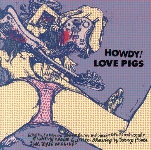 Ｈｏｗｄｙ！／Ｌｏｖｅ　Ｐｉｇｓ