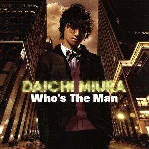 Ｗｈｏ’ｓ　Ｔｈｅ　Ｍａｎ／三浦大知