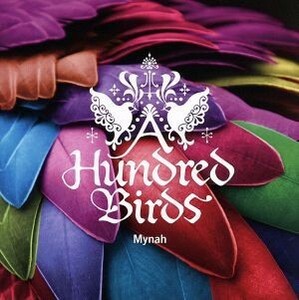 Ｍｙｎａｈ／Ａ　Ｈｕｎｄｒｅｄ　Ｂｉｒｄｓ