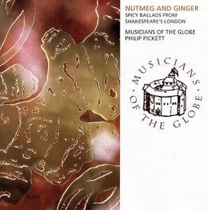 ＮＵＴＭＥＧ　ＡＮＤ　ＧＩＮＧＥＲ／にくずくとしょうが（ナツメグとジンジャー）～シェイクスピアの時代にロンドンで流行ったバラッド集