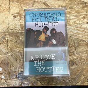 シ HIPHOP,R&B CRUSADERS FOR REAL HIP-HOP - WE LOVE THE HOTTIES シングル,名曲 TAPE 中古品