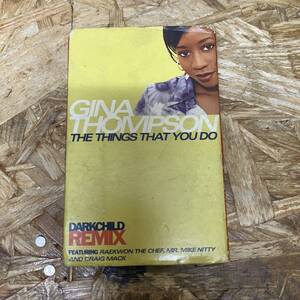 カ HIPHOP,R&B GINA THOMPSON - THE THINGS THAT YOU DO (DARKCHILD REMIX) シングル,名曲 TAPE 中古品