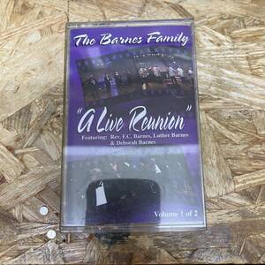 シ ROCK,POPS THE BARNES FAMILY - A LIVE REUNION VOLUME 1 OF 2 アルバム TAPE 中古品