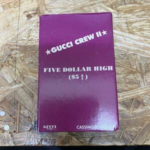 ケ HIPHOP,R&B GUCCI CREW II - FIVE DOLLAR HIGH シングル TAPE 中古品