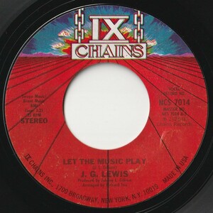 J. G. Lewis Let The Music Play / (Instrumental) IX Chains US NCS 7014 201168 SOUL ソウル レコード 7インチ 45