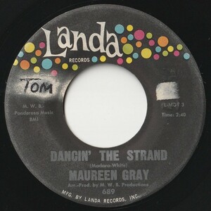 Maureen Gray Dancin' The Strand / Oh My Landa US 689 201169 R&B R&R レコード 7インチ 45