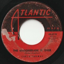 Carla Thomas The Masquerade Is Over / I Kinda Think He Does Atlantic US 45-2132 201313 SOUL ソウル レコード 7インチ 45_画像1