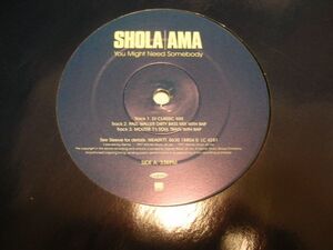 ●R&B 12inch●SHOLA AMA / YOU MIGHT NEED SOMEBODY