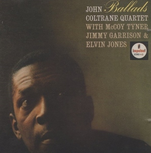 ジョン・コルトレーン JOHN COLTRANE / バラード BALLADS / 1987.02.25 / 1962年作品 / IMPULSE! / 32XD-570