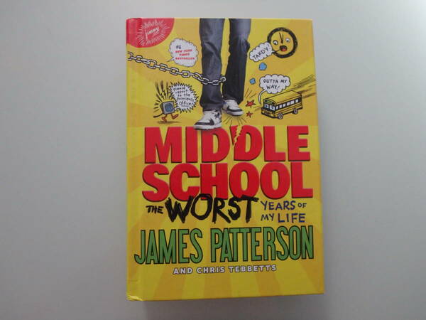 【MIDDLE SCHOOL THE WORST YEARS OF MY LIFE Book1 JAMES PATTERSON 英語 児童書 洋書】