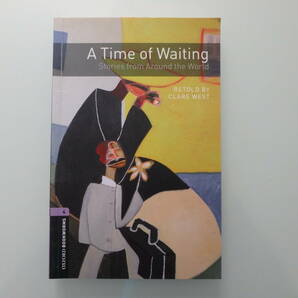 【A Time of Waiting Stories from Around the world CLARE WEST 英語 洋書 OXFORD BOOKWORMS 4】