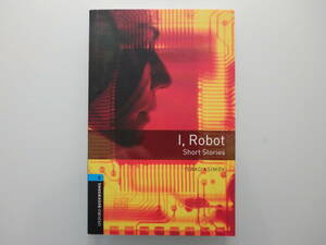 【I,Robot Short Stories ISAAC ASIMOV アイロボット　アイザック・アシモフ 英語 洋書 OXFORD UNIVERSITY PRESS】