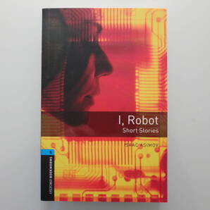 【I,Robot Short Stories ISAAC ASIMOV アイロボット アイザック・アシモフ 英語 洋書 OXFORD BOOKWORMS 5】