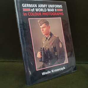 Wade KrawczykGerman Army Uniforms of World War IIミリタリー 戦争 戦車 兵士 軍服 銃 武装 戦記 ロシア軍