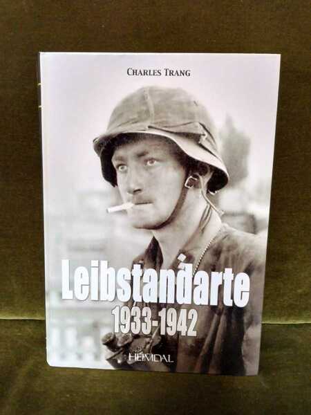 Charles TrangLeibstandarte 1933-1942 ミリタリー 写真集 戦記 戦車 戦争 軍人 軍服 武装車 ヘルメット 銃 ミサイル バイク