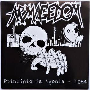 【2004年編集盤/1984年デモ＋1985年ライブ収録/ブラジル産ロー＆ステンチハードコア】 ARMAGEDOM / Principio Da Agonia - 1984