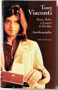 レア古書 トニーヴィスコンティ 自伝 Tony Visconti autobiographie Bowie, Bolan, et le gamin de Brooklyn 序文 Morrissey 入手困難
