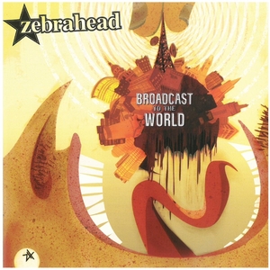 ゼブラヘッド(zebrahead) / BROADCAST TO THE WORLD ディスクに傷有り CD