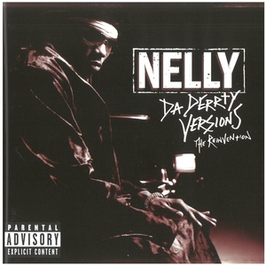 ネリー(NELLY) / DA DERRTY VERSIONS:THE REINVENTION CD