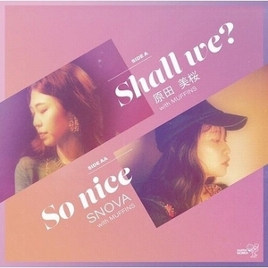 【新品/新宿ALTA】原田美桜 with MUFFINS / SNOVA with MUFFINS/Shall we? / So nice(MR001)