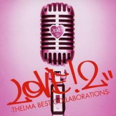 LOVE!2 THELMA BEST COLLABORATIONS 通常盤 中古 CD
