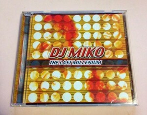 DJ Miko 「The Last Millenium Best of DJ Miko」スカイハイ,マイシャローナ等