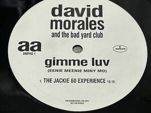 David Morales & The Bad Yard Club Gimme Luv (Eenie Meenie Miny Mo) 1993年 プロモ盤