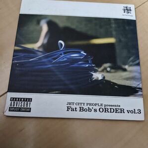 JET CITY PEOPLE presents Fat Bob's ORDER vol.3