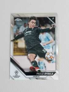 2021-22 TOPPS CHROME UEFA CHAMPIONS LEAGUE ディバラ　DYBALA ベース