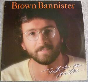 Brown Bannister『Talk To One Another』LP CCM AOR