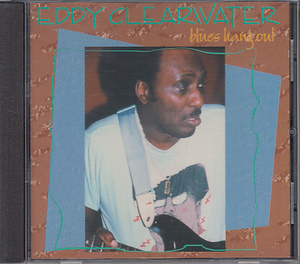 CD EDDY CLEARWATER Blues Hang Out エディ・クリアウォーター ザ・チーフ 輸入盤