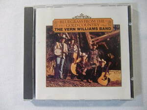 THE VERN WILLIAMS BAND ヴァーン・ウィリアムス・バンド / BLUEGRASS FROM THE GOLD COUNTRY- Delbert Williams - Ed Neff - Keith Little