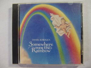 DANIEL KOBIALKA ダニエル・コビアルカ / Somewhere Over The Rainbow 虹の彼方へ ‐ 癒しの音楽 -